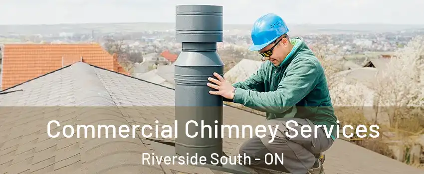  Commercial Chimney Services Riverside South - ON