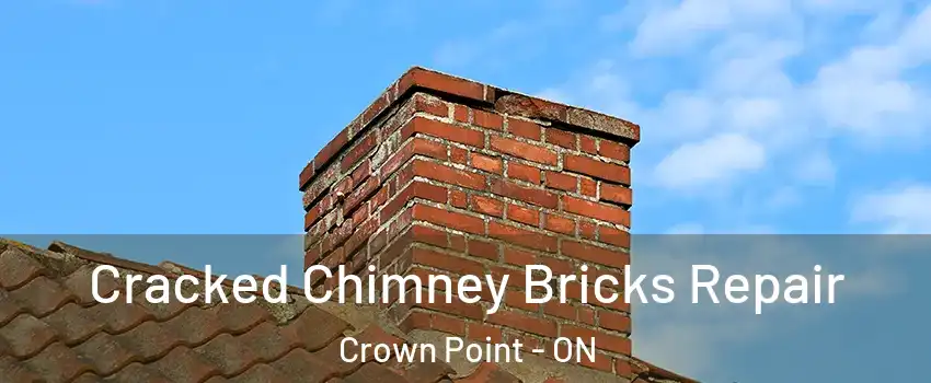  Cracked Chimney Bricks Repair Crown Point - ON