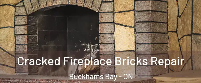  Cracked Fireplace Bricks Repair Buckhams Bay - ON