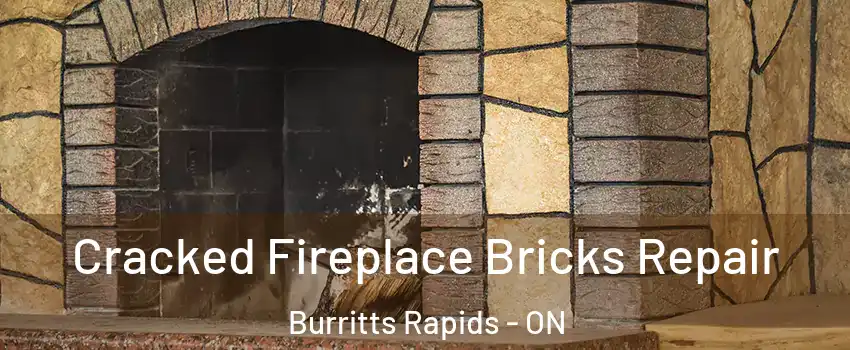  Cracked Fireplace Bricks Repair Burritts Rapids - ON