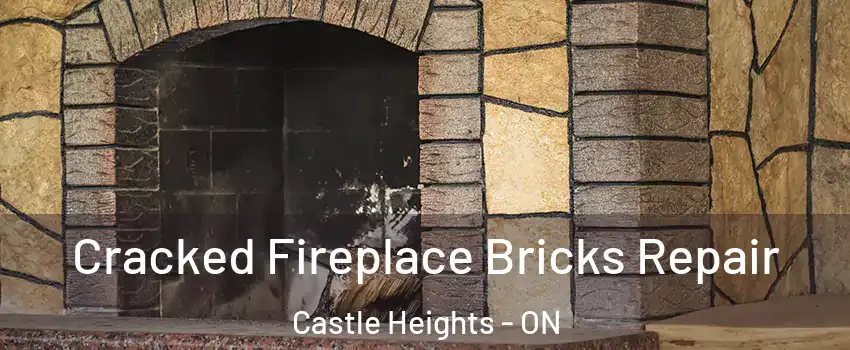  Cracked Fireplace Bricks Repair Castle Heights - ON