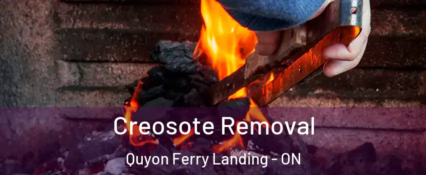  Creosote Removal Quyon Ferry Landing - ON