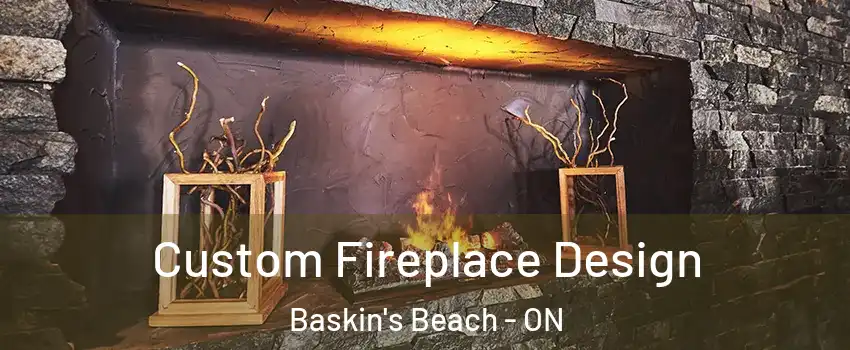  Custom Fireplace Design Baskin's Beach - ON