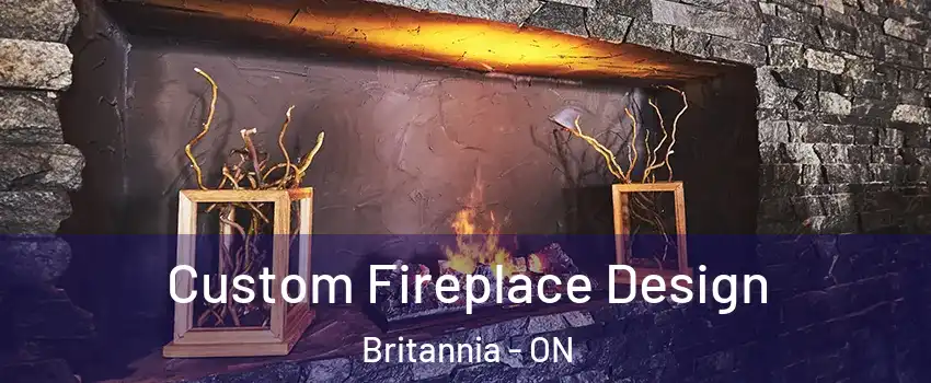  Custom Fireplace Design Britannia - ON