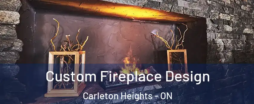  Custom Fireplace Design Carleton Heights - ON