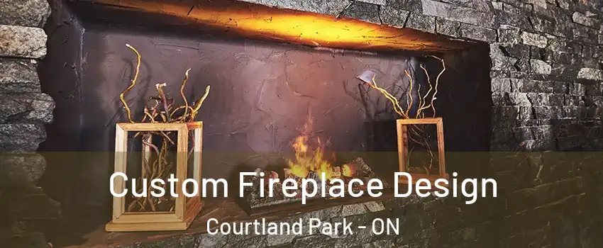  Custom Fireplace Design Courtland Park - ON