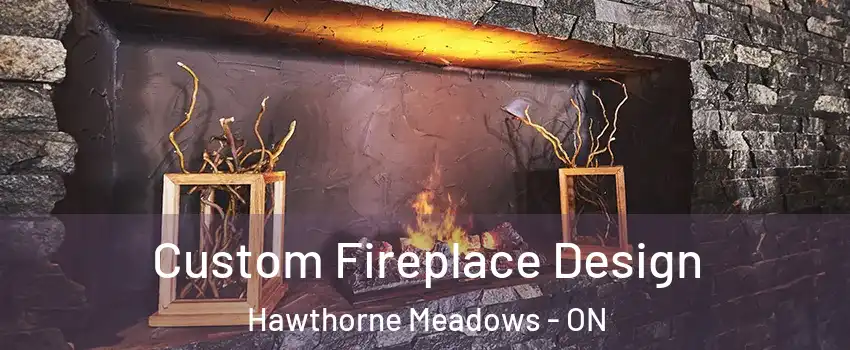  Custom Fireplace Design Hawthorne Meadows - ON