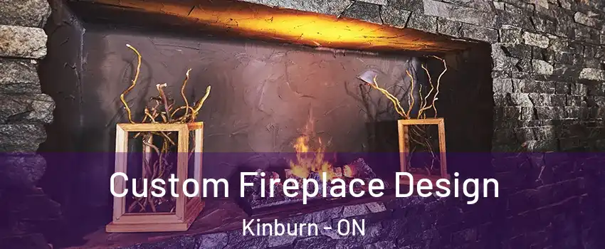  Custom Fireplace Design Kinburn - ON