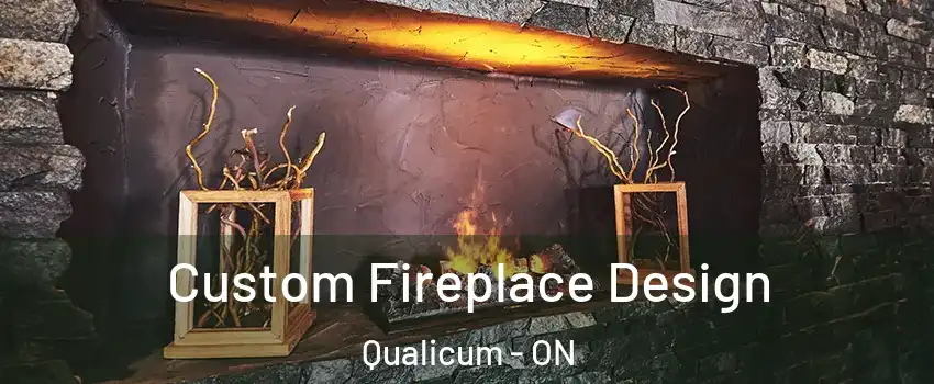  Custom Fireplace Design Qualicum - ON