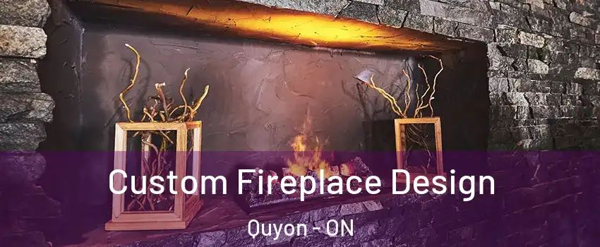  Custom Fireplace Design Quyon - ON