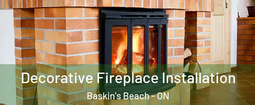  Decorative Fireplace Installation Baskin's Beach - ON