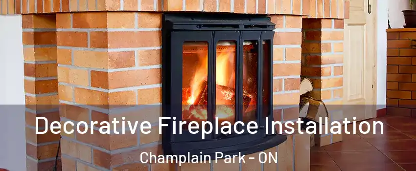  Decorative Fireplace Installation Champlain Park - ON