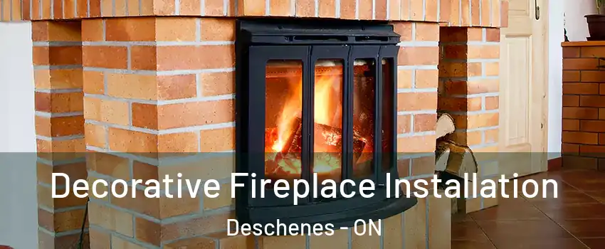  Decorative Fireplace Installation Deschenes - ON