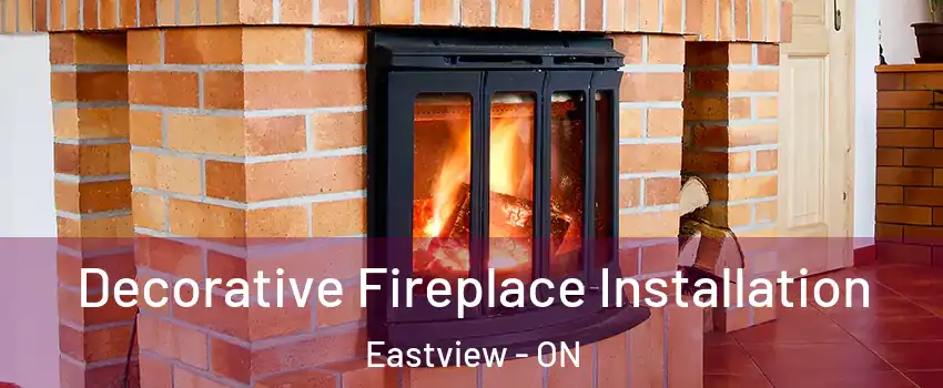  Decorative Fireplace Installation Eastview - ON