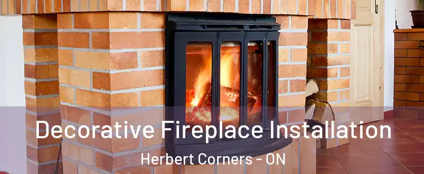  Decorative Fireplace Installation Herbert Corners - ON