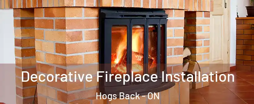  Decorative Fireplace Installation Hogs Back - ON