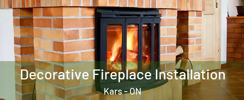  Decorative Fireplace Installation Kars - ON