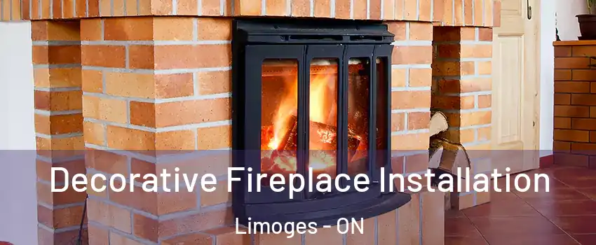  Decorative Fireplace Installation Limoges - ON