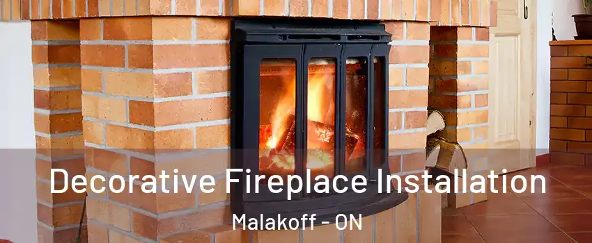  Decorative Fireplace Installation Malakoff - ON