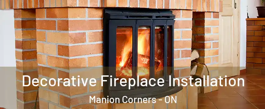  Decorative Fireplace Installation Manion Corners - ON