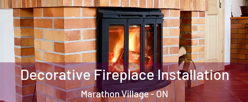  Decorative Fireplace Installation Marathon Village - ON