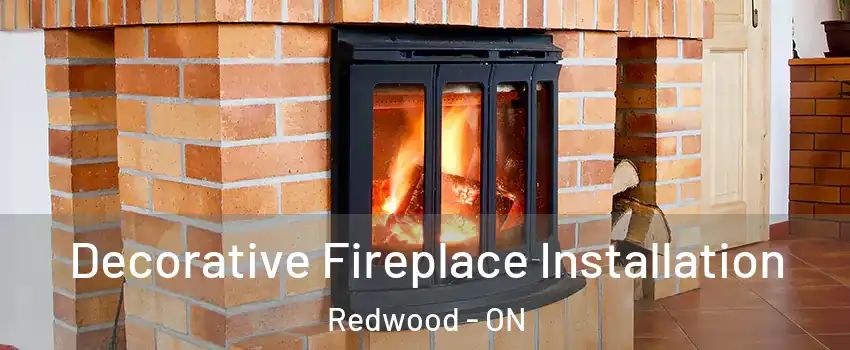  Decorative Fireplace Installation Redwood - ON