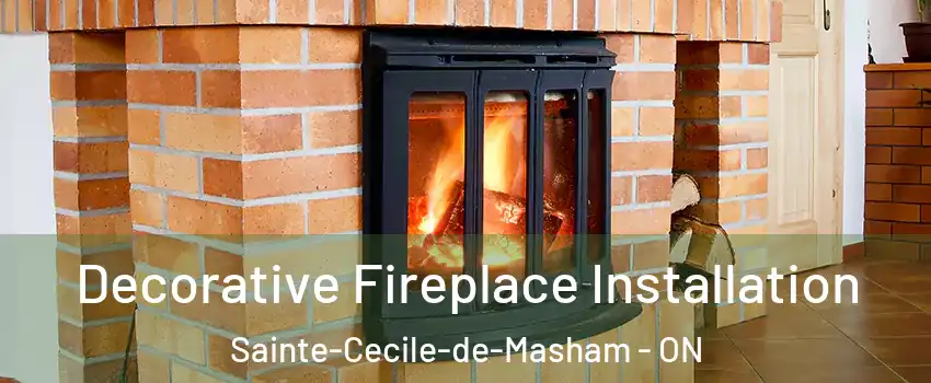  Decorative Fireplace Installation Sainte-Cecile-de-Masham - ON