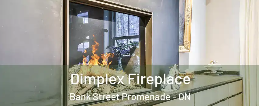  Dimplex Fireplace Bank Street Promenade - ON