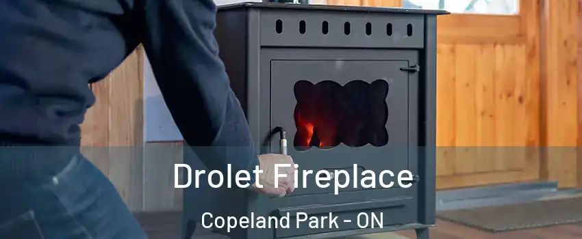  Drolet Fireplace Copeland Park - ON