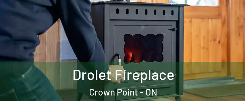  Drolet Fireplace Crown Point - ON