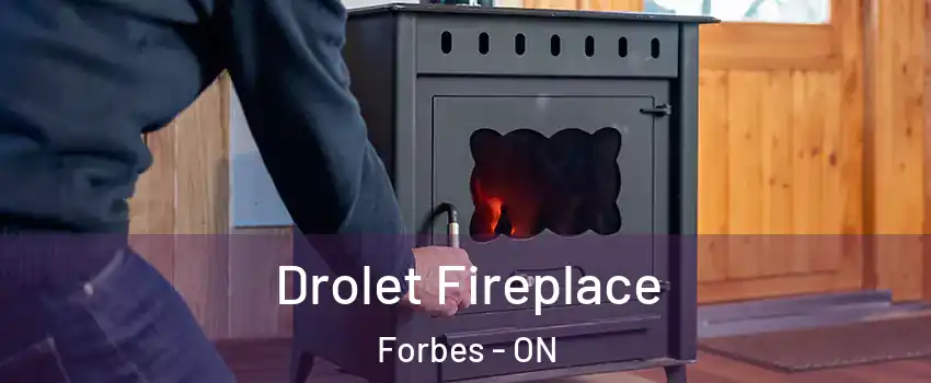  Drolet Fireplace Forbes - ON