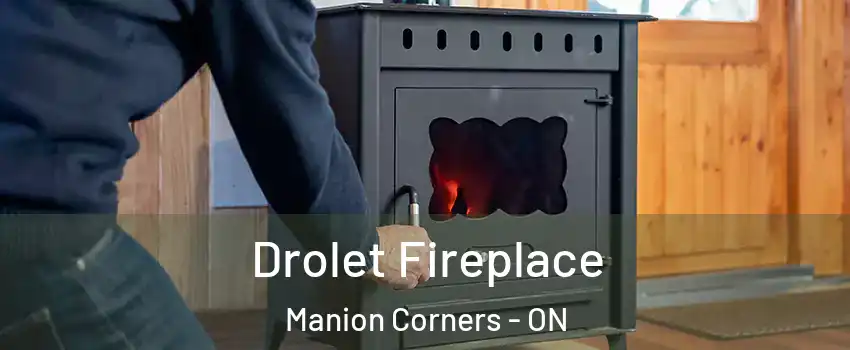  Drolet Fireplace Manion Corners - ON