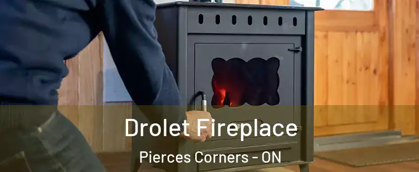  Drolet Fireplace Pierces Corners - ON