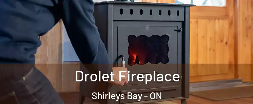  Drolet Fireplace Shirleys Bay - ON