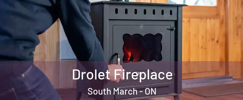  Drolet Fireplace South March - ON