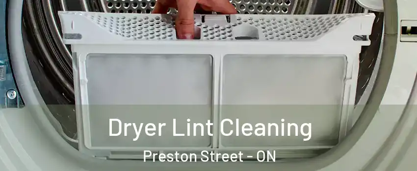 Dryer Lint Cleaning Preston Street - ON