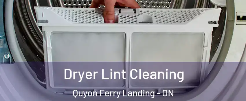  Dryer Lint Cleaning Quyon Ferry Landing - ON