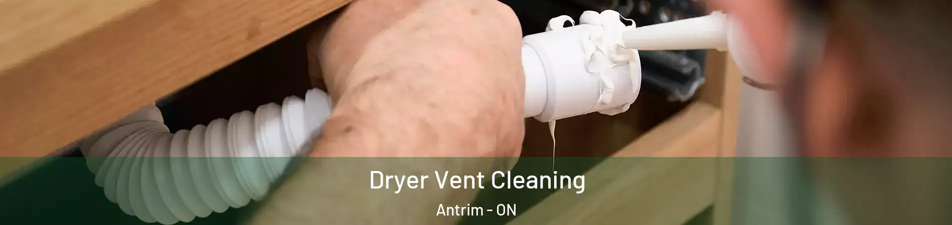  Dryer Vent Cleaning Antrim - ON