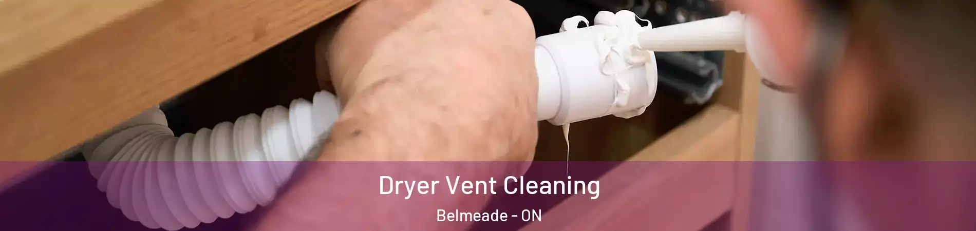  Dryer Vent Cleaning Belmeade - ON