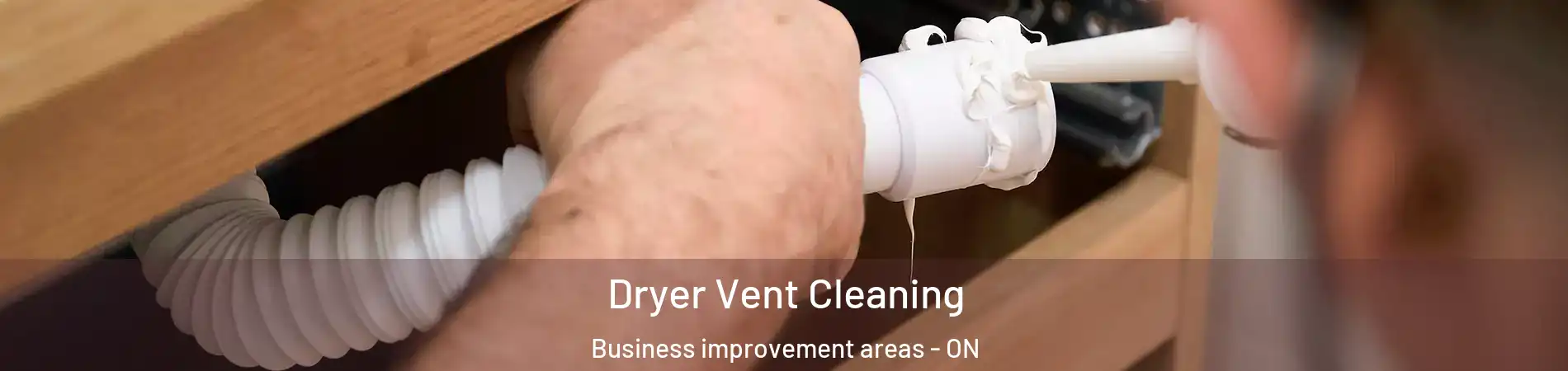  Dryer Vent Cleaning Business improvement areas - ON