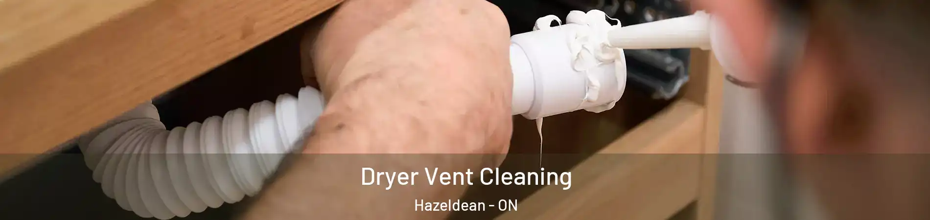  Dryer Vent Cleaning Hazeldean - ON