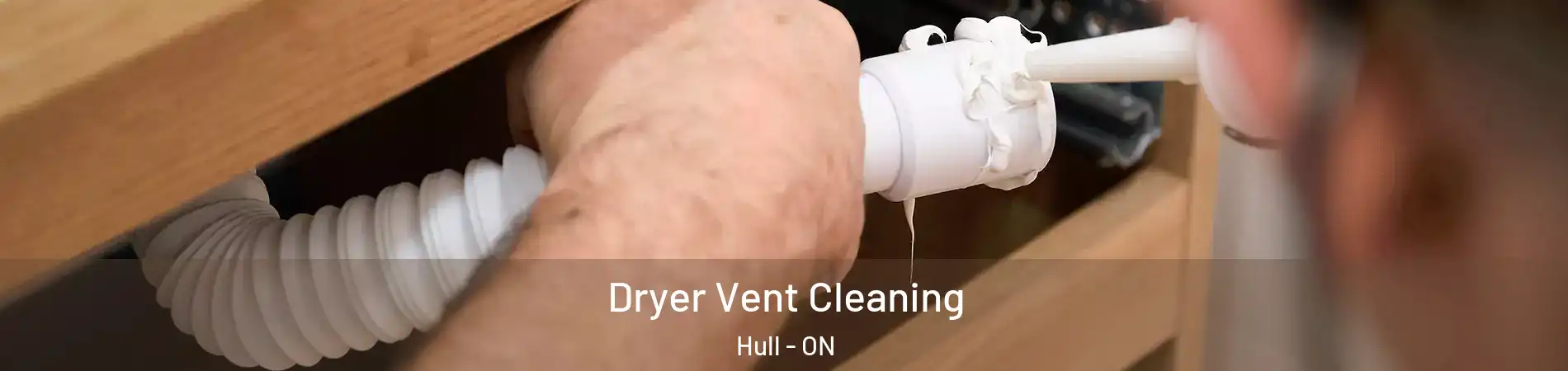  Dryer Vent Cleaning Hull - ON