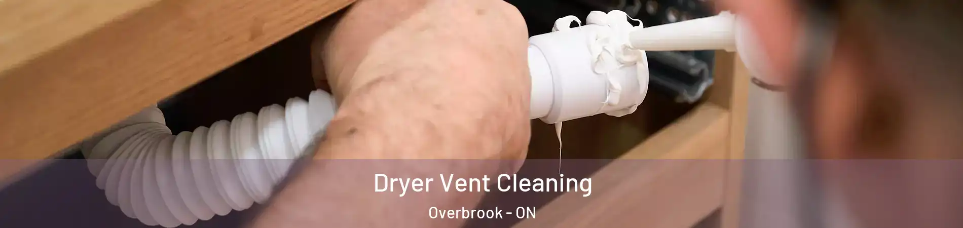  Dryer Vent Cleaning Overbrook - ON