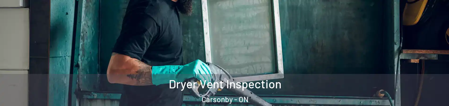  Dryer Vent Inspection Carsonby - ON