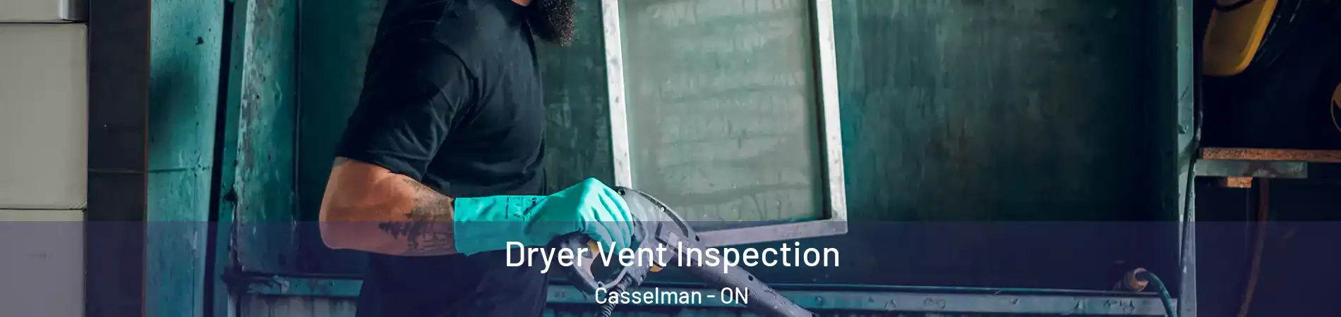  Dryer Vent Inspection Casselman - ON