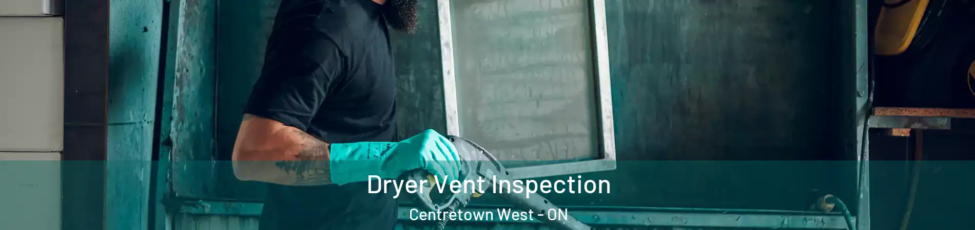  Dryer Vent Inspection Centretown West - ON