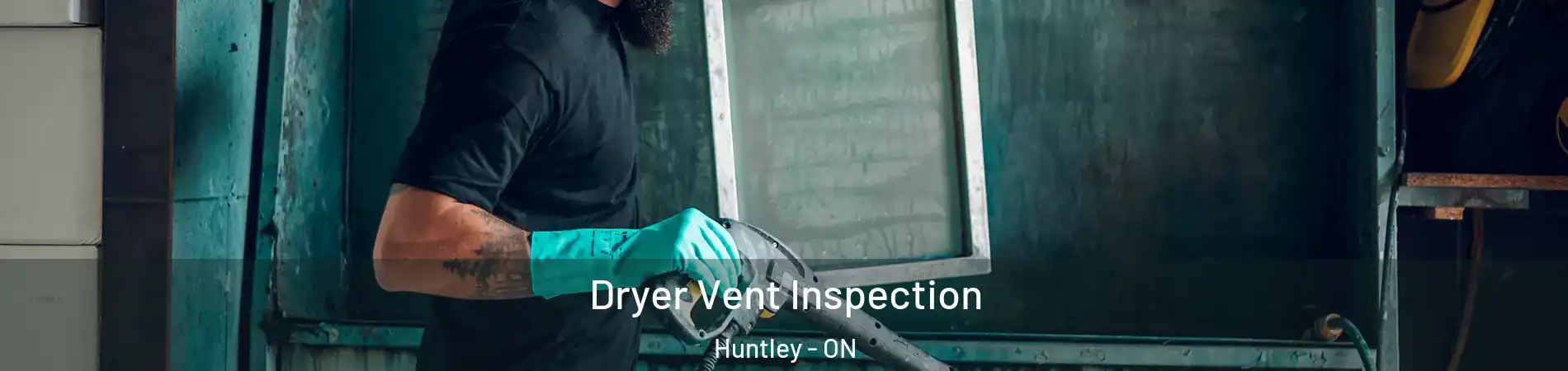  Dryer Vent Inspection Huntley - ON