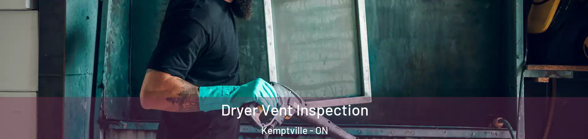  Dryer Vent Inspection Kemptville - ON