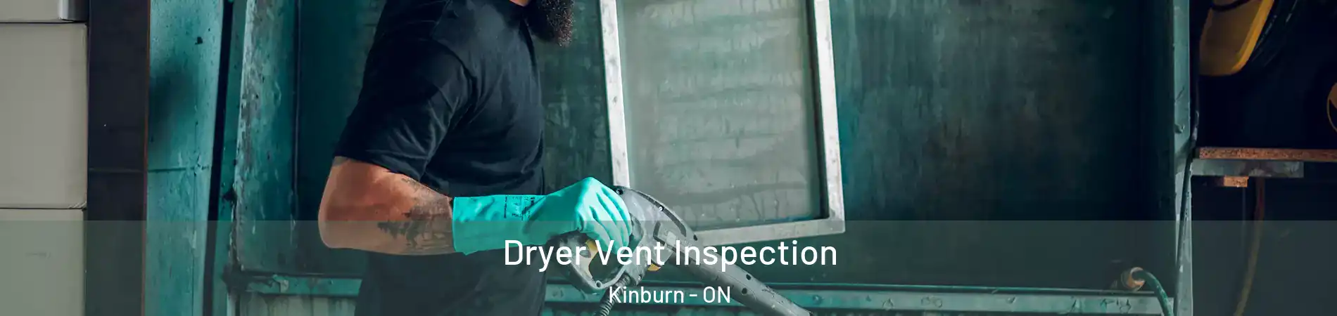  Dryer Vent Inspection Kinburn - ON