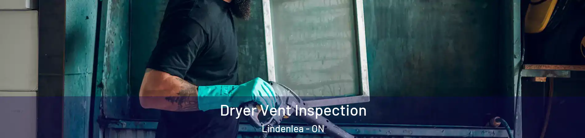  Dryer Vent Inspection Lindenlea - ON